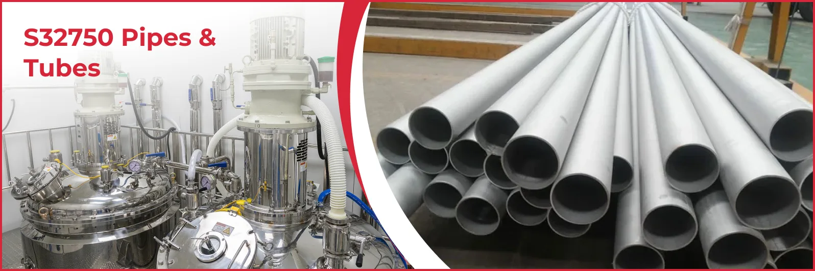 S32750 Pipes & Tubes Manufacturer & Supplier
